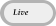 Live